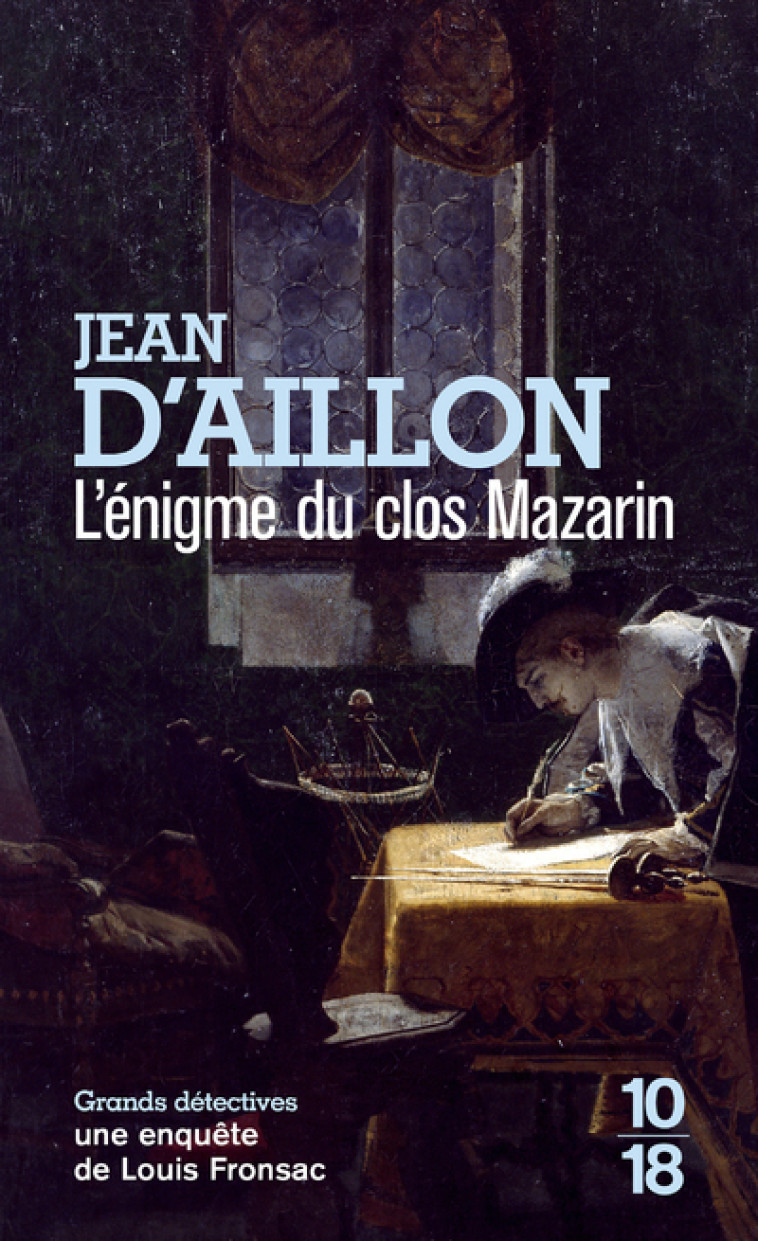 L'énigme du clos Mazarin - Jean d' Aillon - 10 X 18