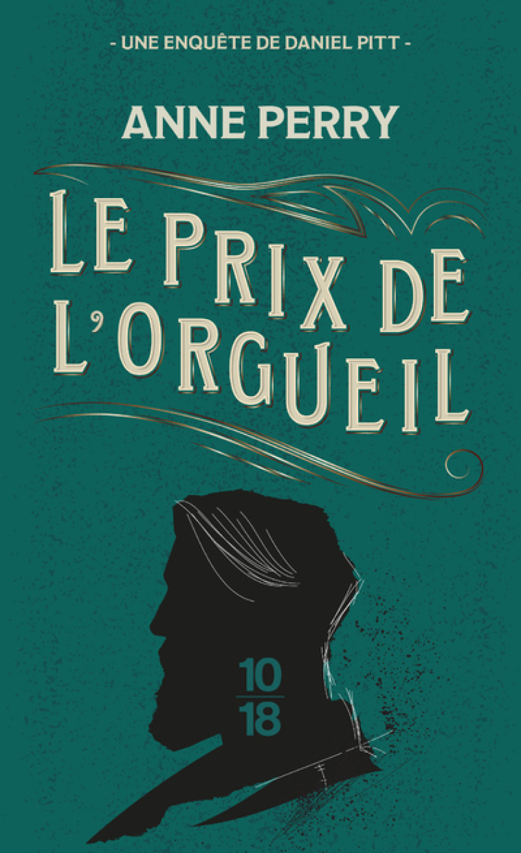 Le prix de l'orgueil - Anne Perry - 10 X 18