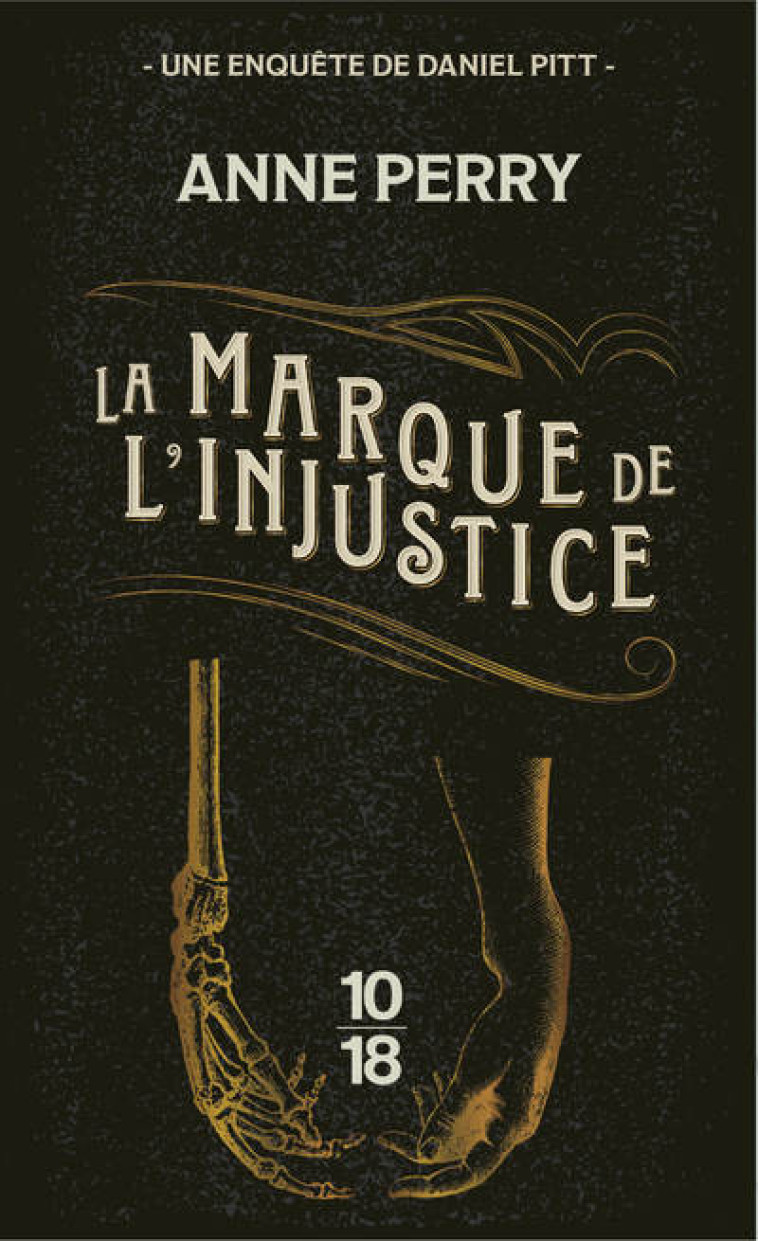 La Marque de l'injustice - Anne Perry - 10 X 18