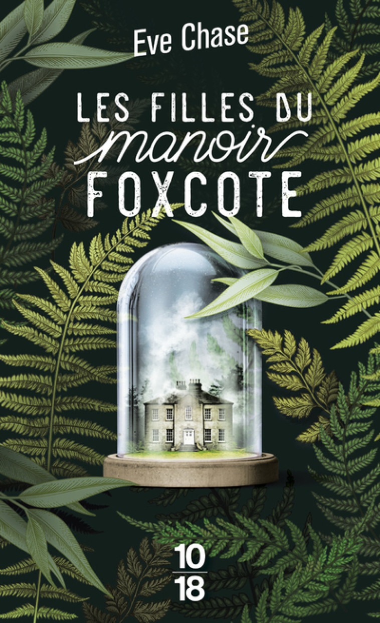 Les filles du manoir Foxcote - Eve Chase - 10 X 18