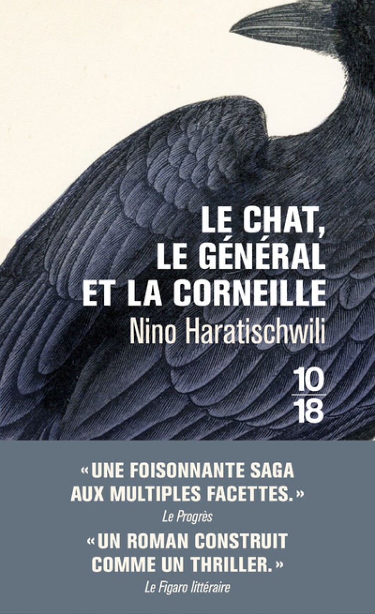 Le chat, le général et la corneille - Nino Haratischwili - 10 X 18