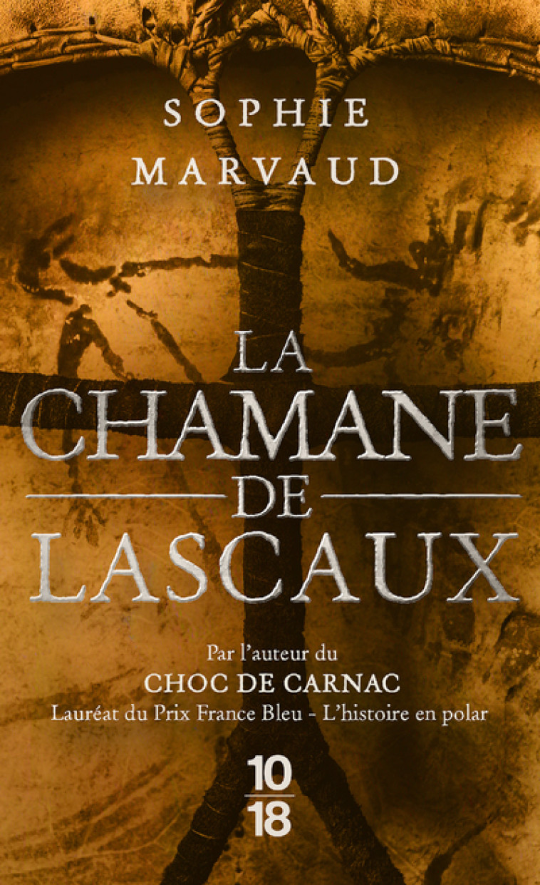 La Chamane de Lascaux - Sophie Marvaud - 10 X 18