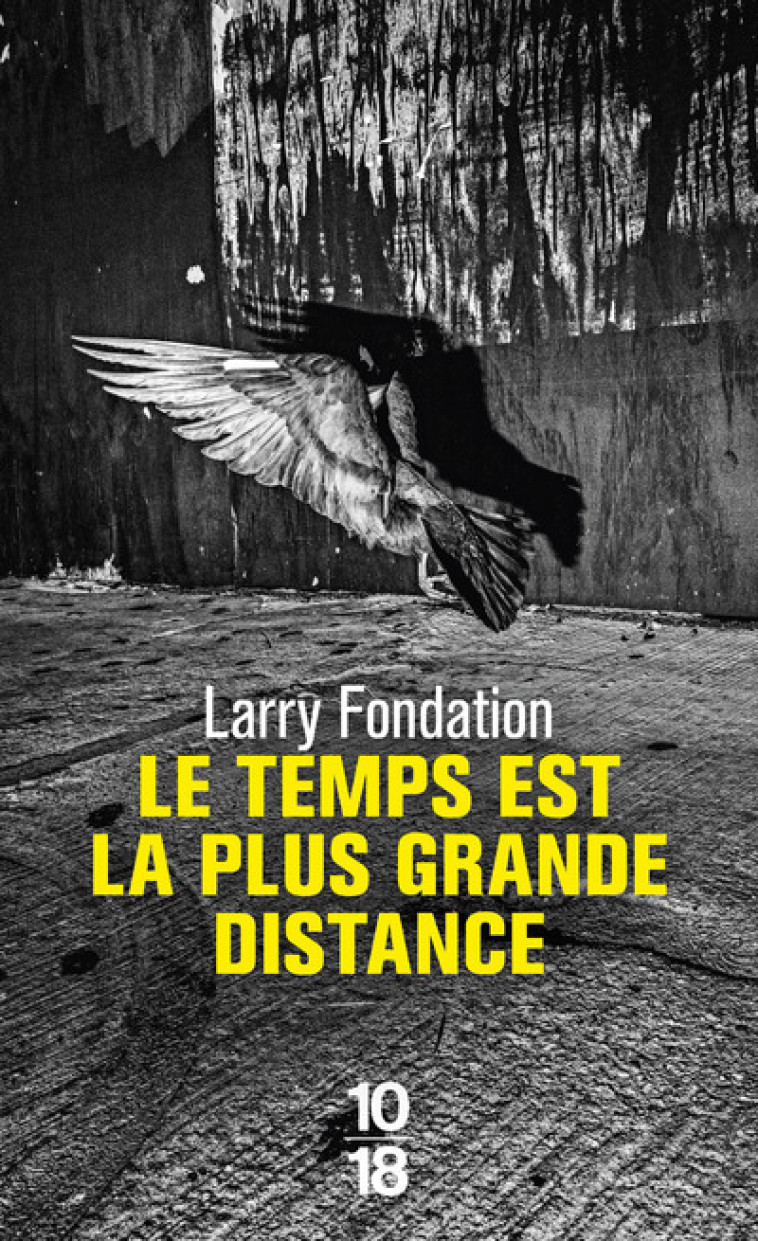 Le temps est la plus grande distance - Larry Fondation - 10 X 18