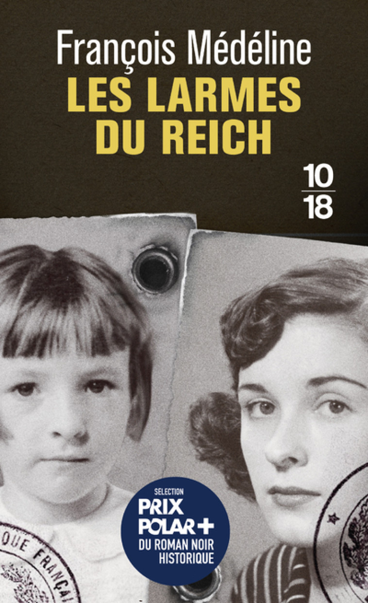 Les larmes du Reich - François Médéline - 10 X 18