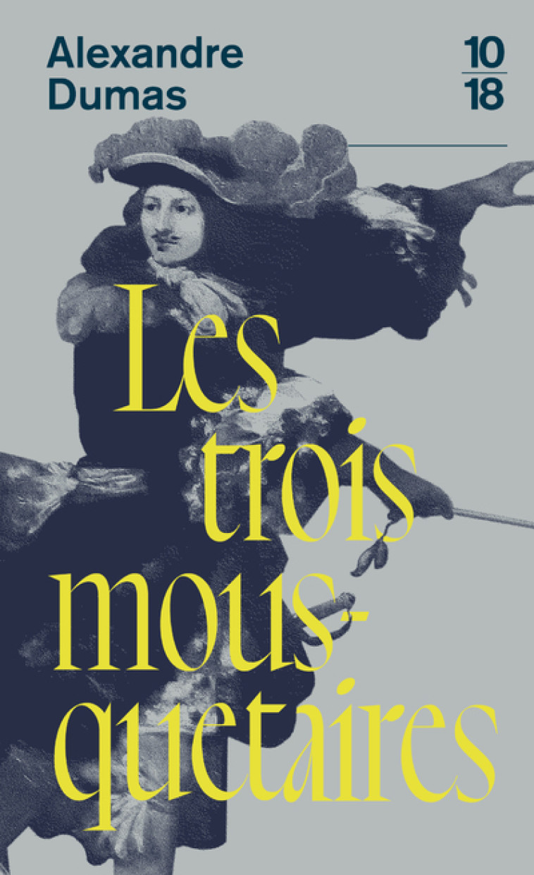 Les Trois Mousquetaires -  Collectif - 10 X 18