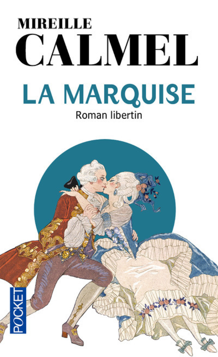 La Marquise - Mireille Calmel - POCKET