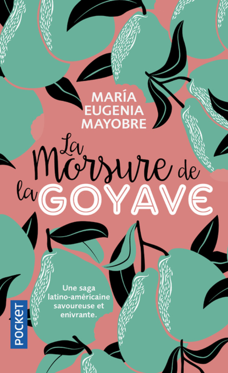 La Morsure de la goyave - Maria Eugenia Mayobre - POCKET