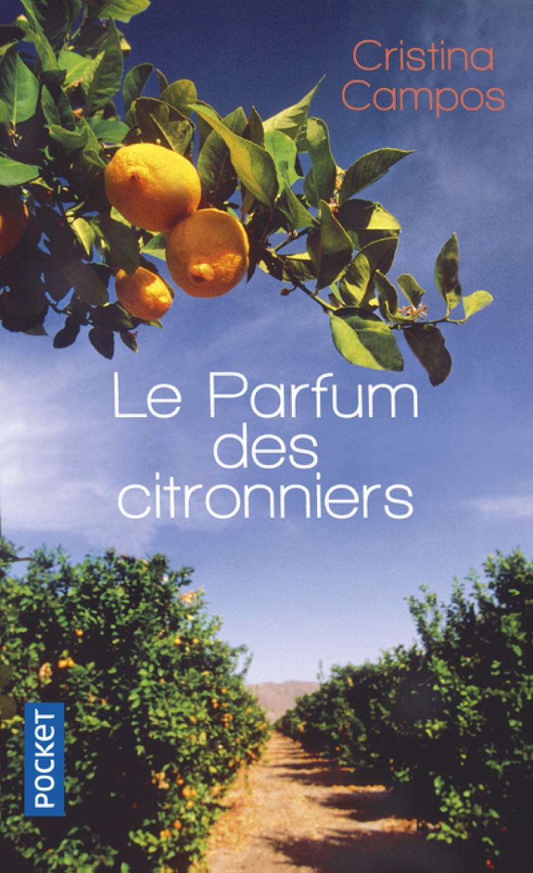 Le Parfum des citronniers - Cristina Campos - POCKET