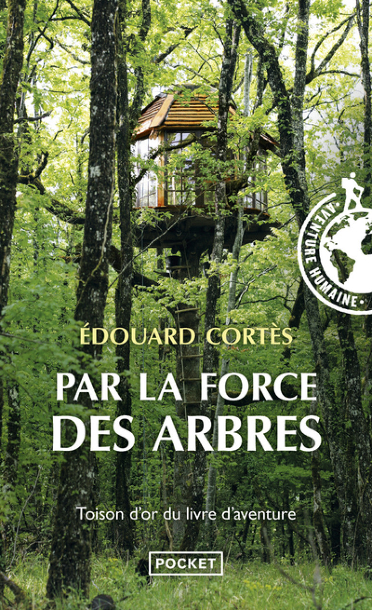 Par la force des arbres - Edouard Cortés - POCKET