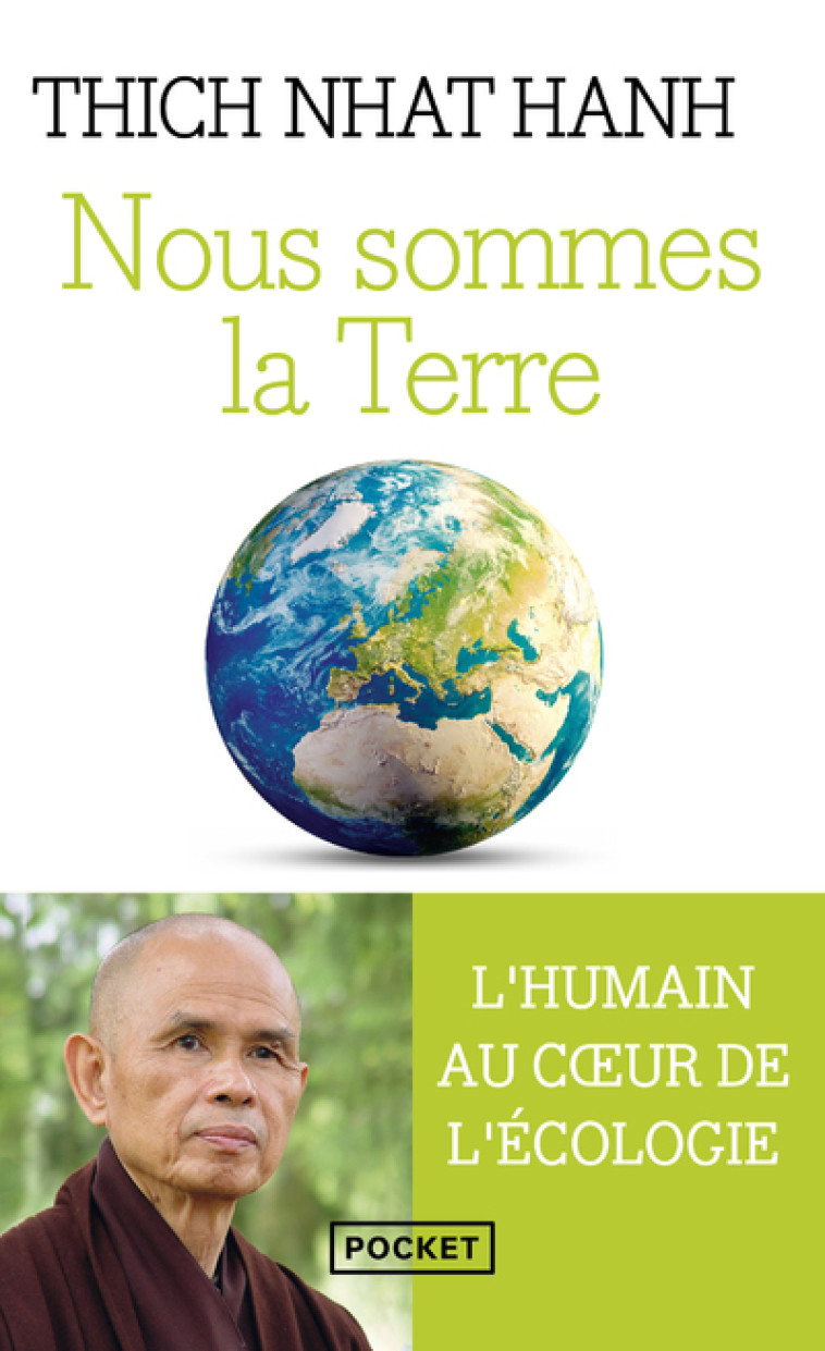 Nous sommes la Terre - L'humain au coeur de l'écologie - Thich-Nhat Hanh - POCKET