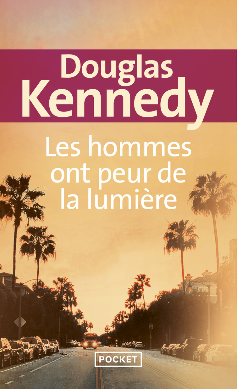 Les hommes ont peur de la lumière - Douglas Kennedy - POCKET