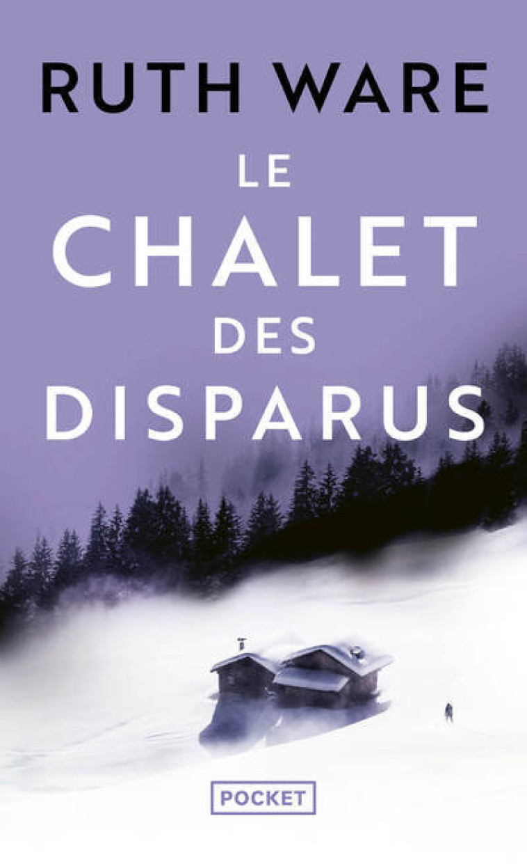 Le Chalet des disparus - Ruth Ware - POCKET