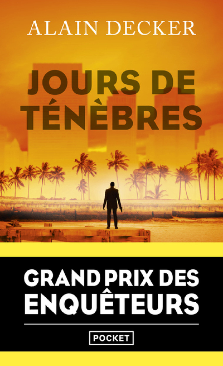 Jours de ténèbres - Grand Prix des Enquêteurs 2023 - Alain Decker - POCKET