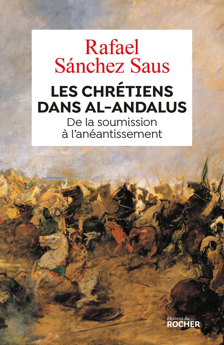 Les chrétiens dans al-Andalus - Rafael Sanchez Saus - DU ROCHER