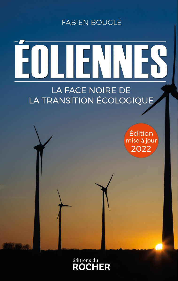 Eoliennes : la face noire de la transition écologique - Fabien Bouglé - DU ROCHER