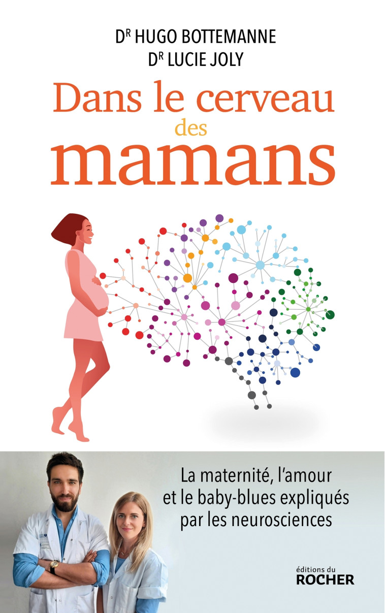 Dans le cerveau des mamans - Hugo Bottemanne - DU ROCHER