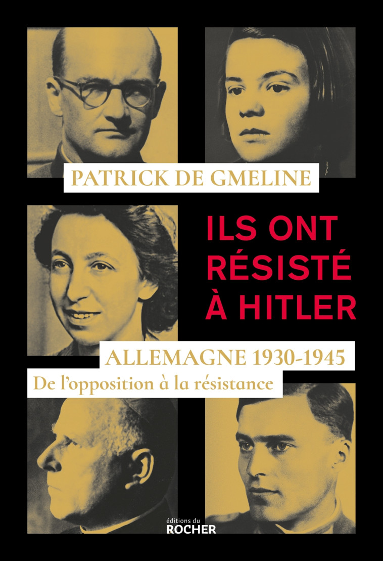 Ils ont résisté à Hitler - Patrick de Gmeline - DU ROCHER