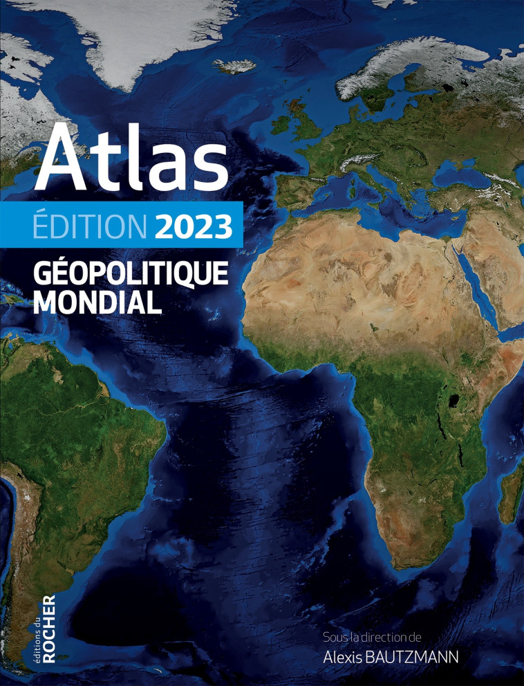 Atlas géopolitique mondial 2023 - Laura Margueritte - DU ROCHER