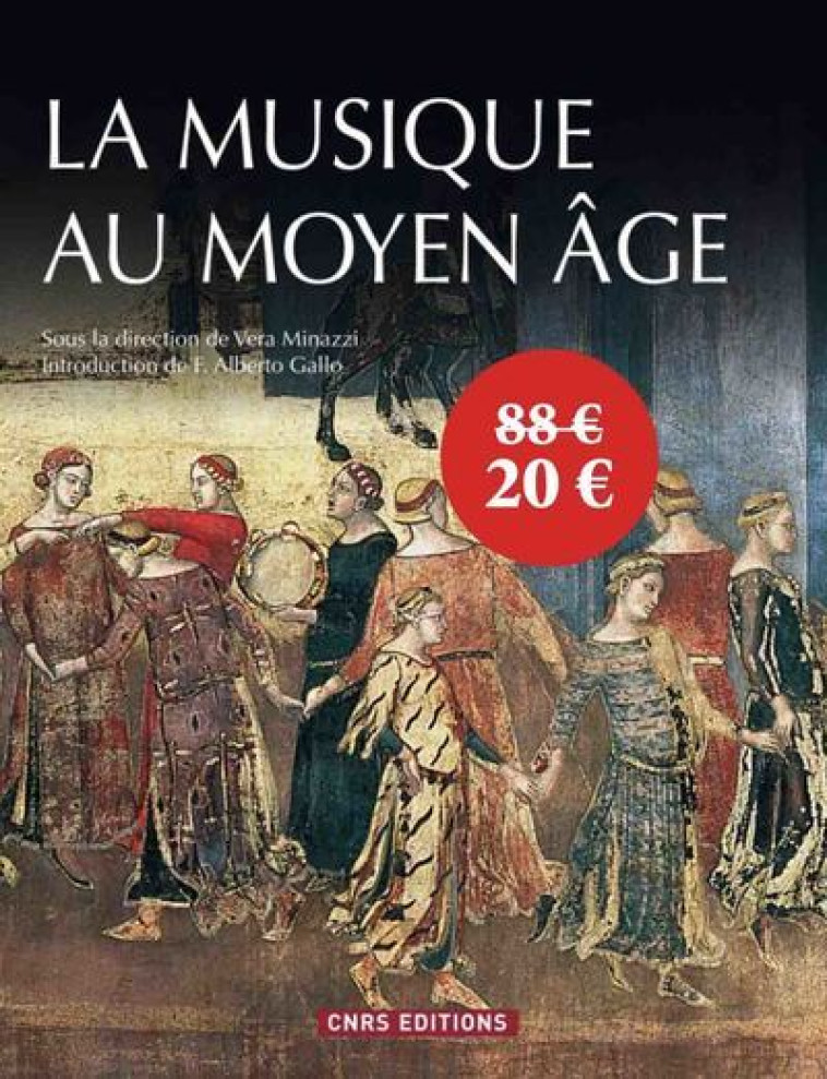 La Musique au Moyen Âge - Vera Minazzi - CNRS EDITIONS