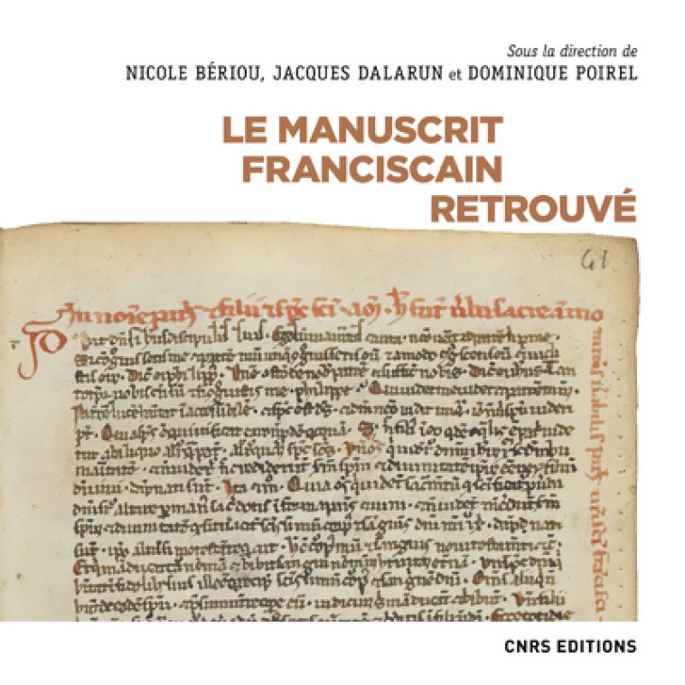 Le manuscrit franciscain retrouvé - Dominique Poirel - CNRS EDITIONS