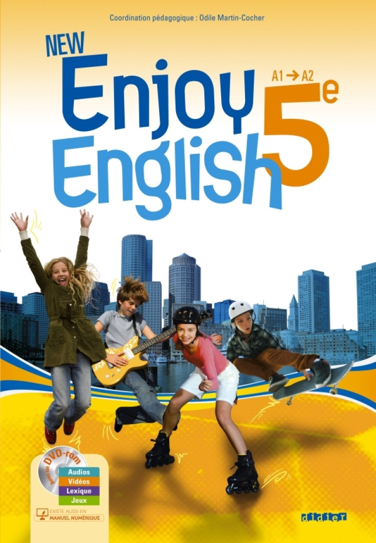 New Enjoy English - Anglais 5e éd. 2012 - Manuel de l'élève - Odile Martin-Cocher - DIDIER