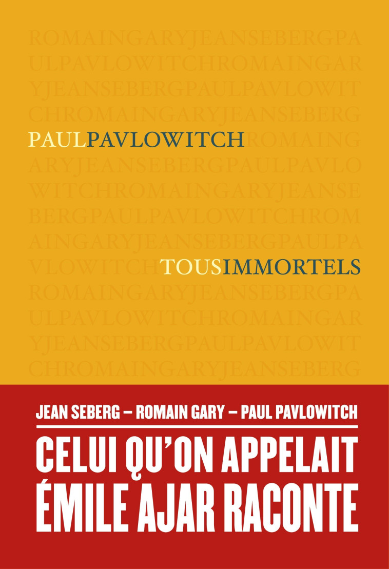 Tous immortels - Paul Pavlowitch - BUCHET CHASTEL