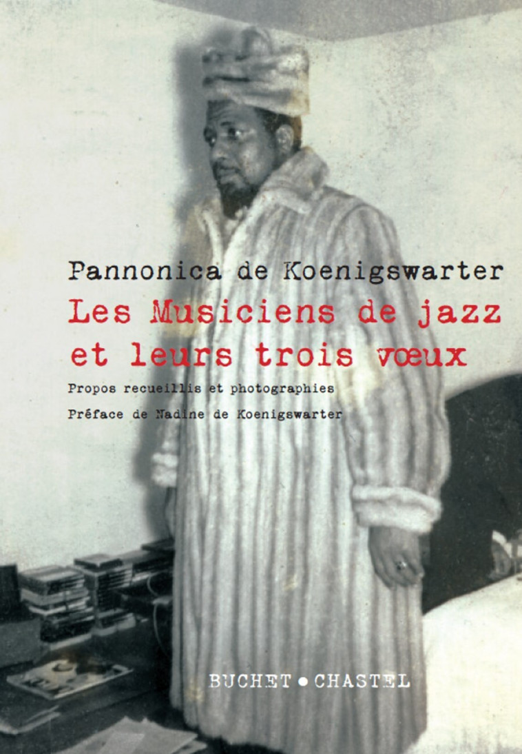 Les musiciens de jazz et leurs trois vœux, édition augmentée -  De koenigswarter - BUCHET CHASTEL