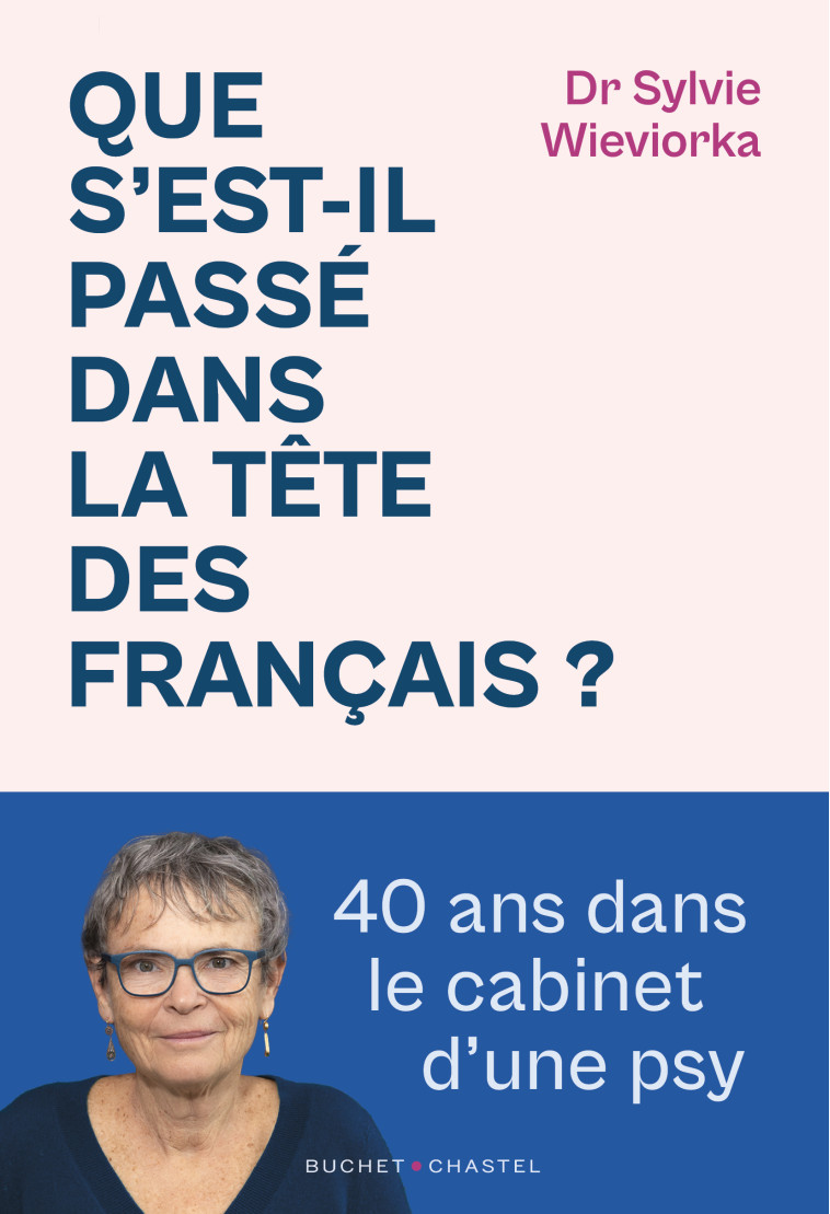 Que s'est-il passé dans la tête des Français ? -  Wieviorka sylvie - BUCHET CHASTEL