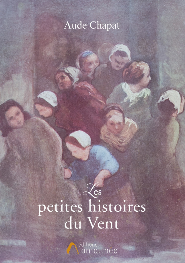 Les petites histoires du Vent - Aude Chapat - AMALTHEE