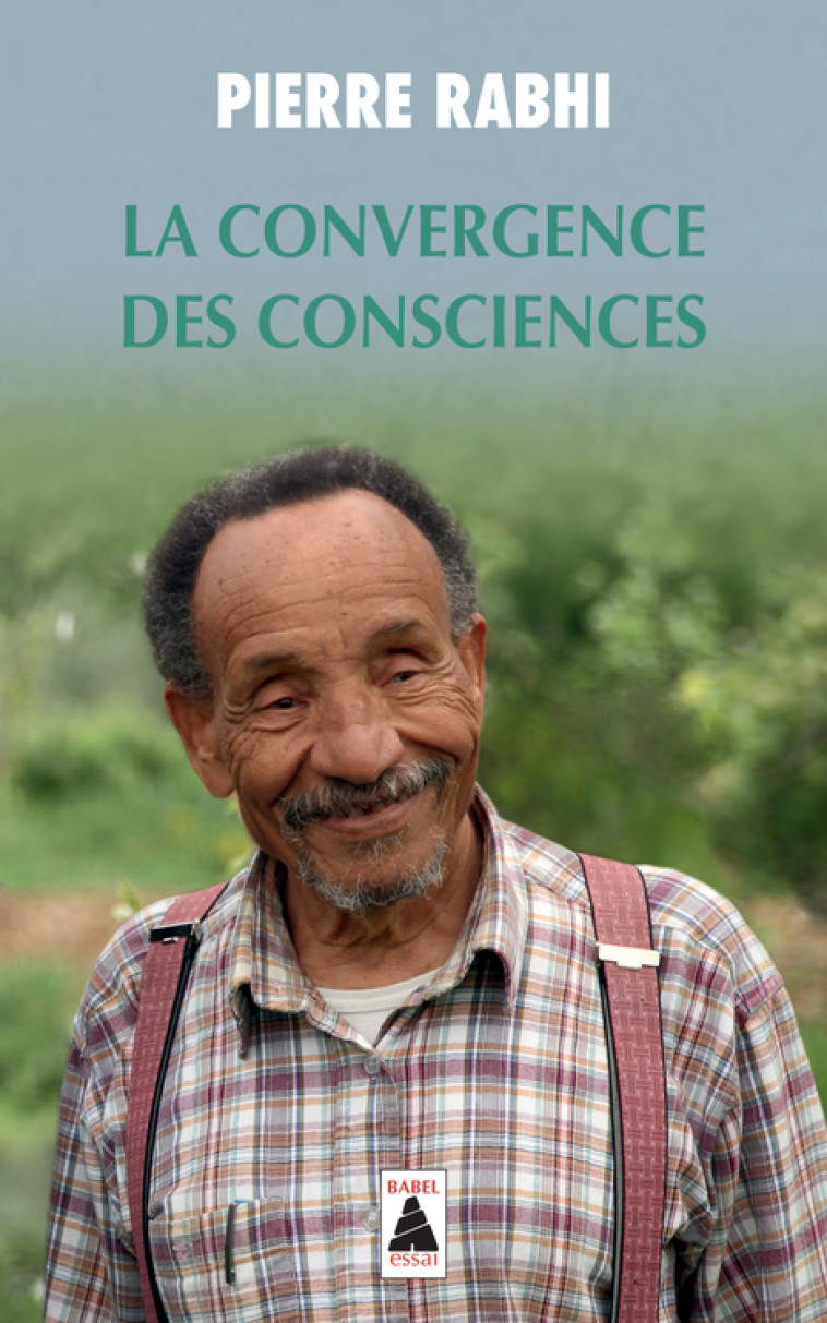 La Convergence des consciences - Pierre Rabhi - ACTES SUD