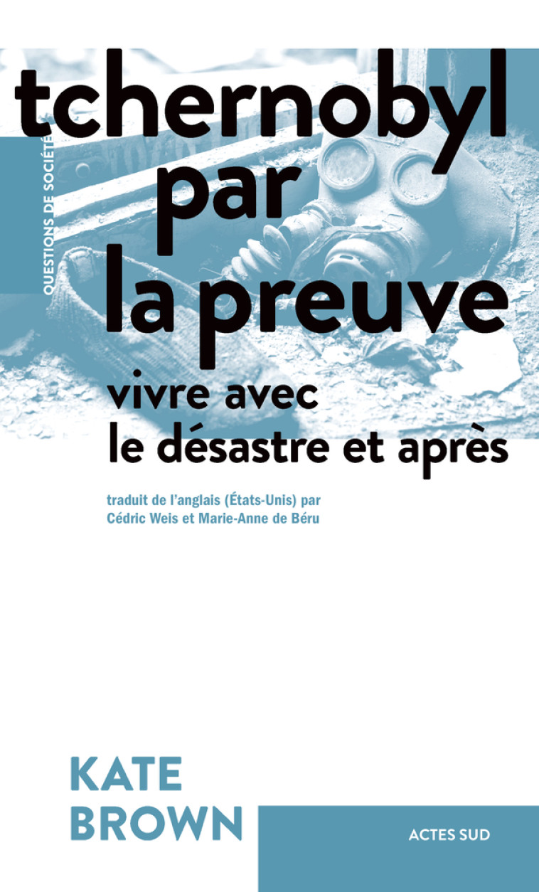 Tchernobyl par la preuve - Kate Brown - ACTES SUD