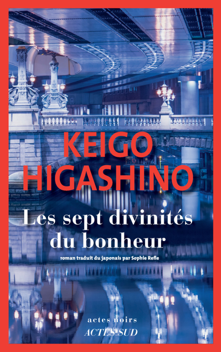 Les Sept Divinités du bonheur - Keigo Higashino - ACTES SUD