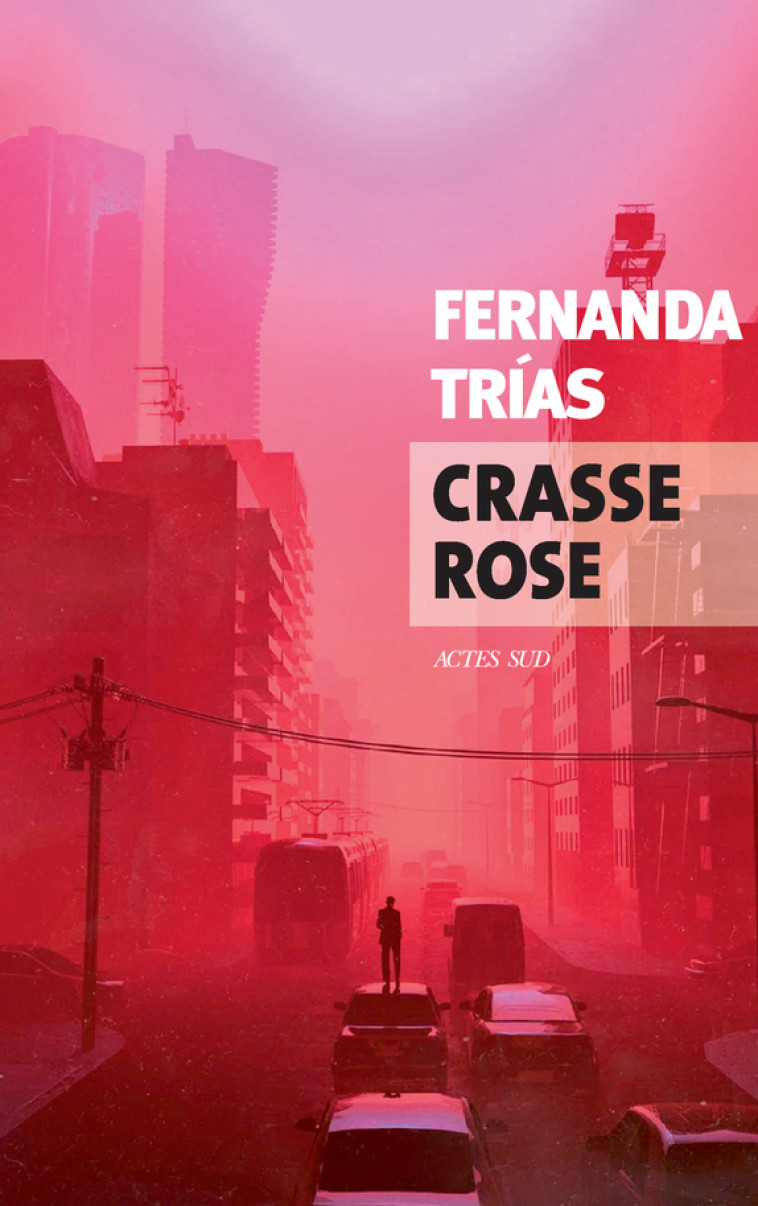 Crasse rose - Fernanda Trias - ACTES SUD