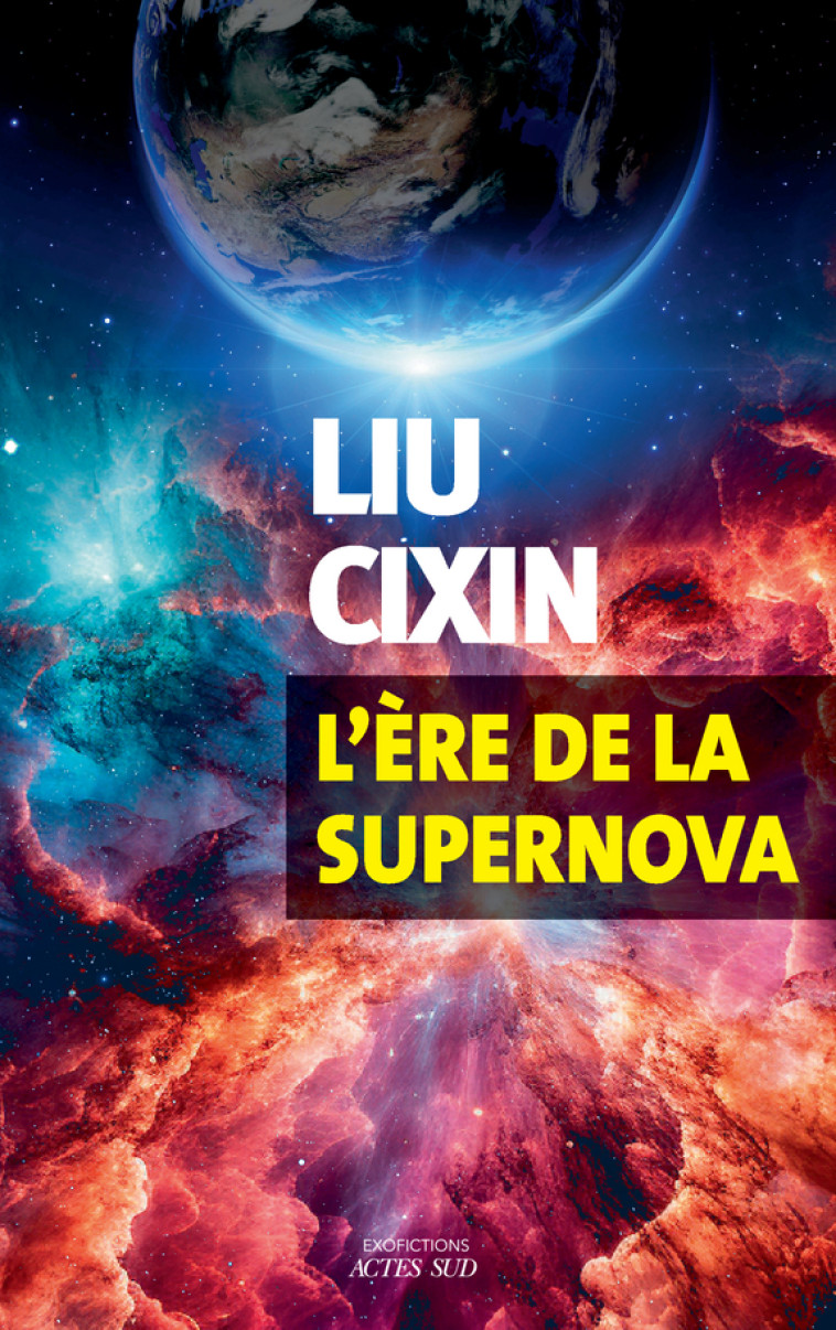 L'ère de la supernova - Cixin Liu - ACTES SUD