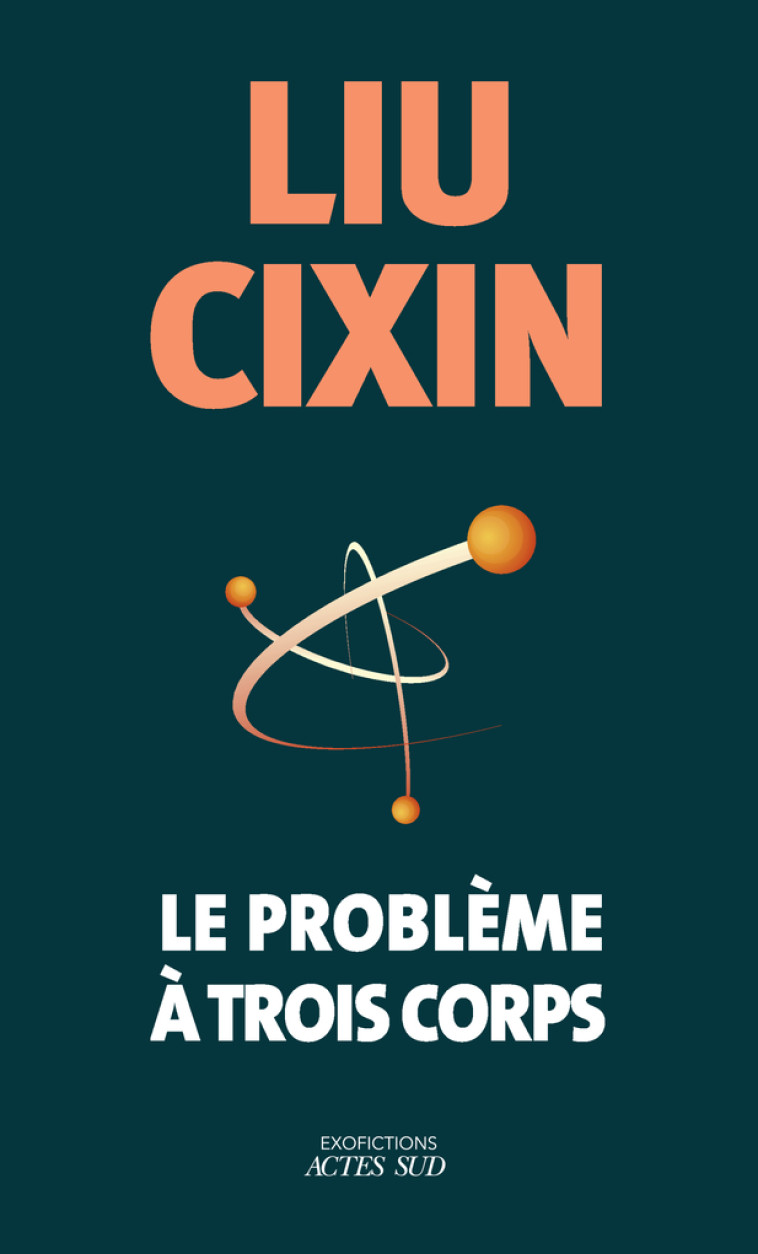 Le problème à trois corps - Cixin Liu - ACTES SUD