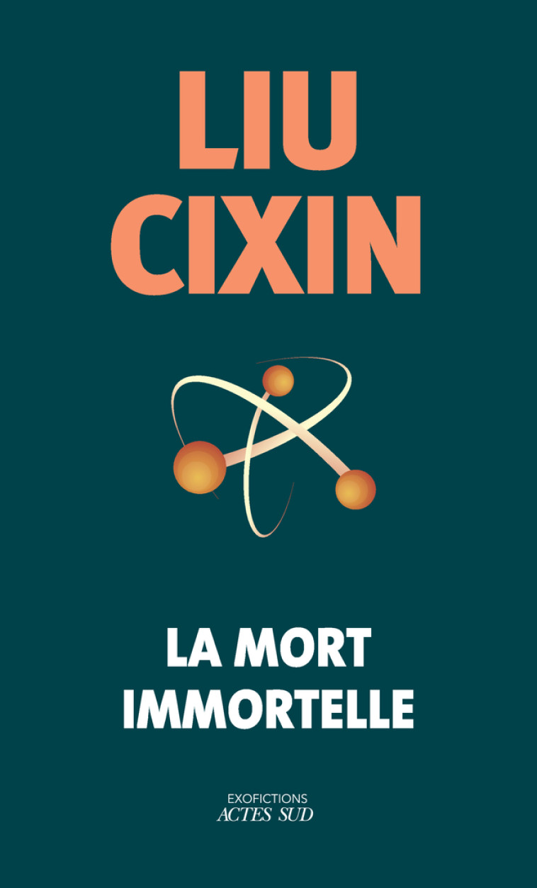 La mort immortelle - Cixin Liu - ACTES SUD