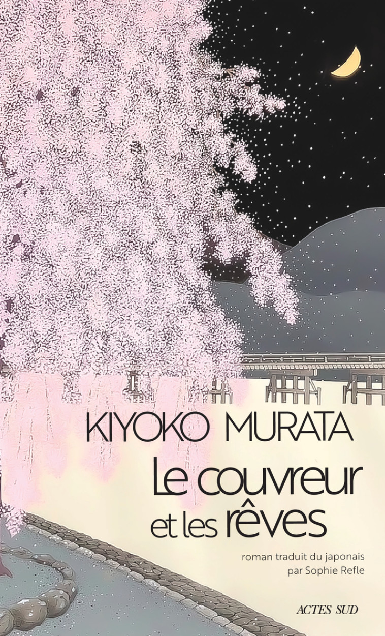 Le couvreur et les rêves -  MURATA KIYOKO/REFLE SOPHIE - ACTES SUD