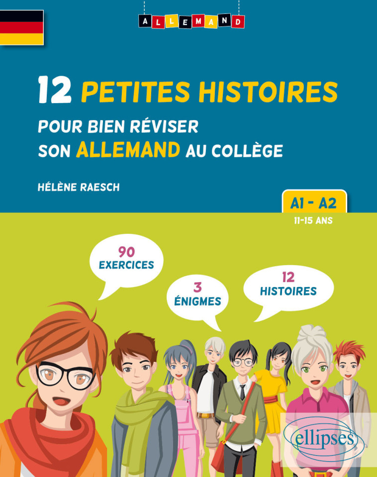 Allemand. 12 Petites histoires pour bien réviser son allemand au collège. A1-A2. (avec exercices corrigés et challenges) - Hélène Raesch - ELLIPSES