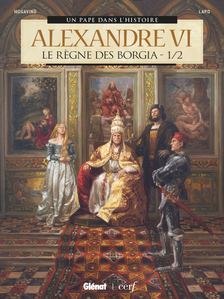 Alexandre VI - Tome 01 - Bernard Lecomte - GLENAT