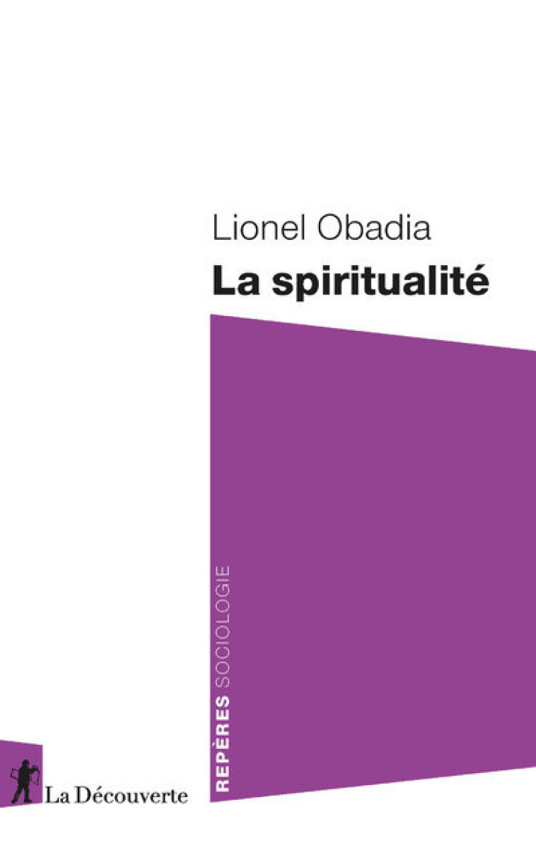 La spiritualité - Lionel Obadia - LA DECOUVERTE