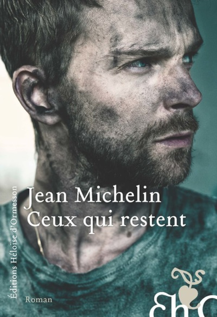 Ceux qui restent - Jean Michelin - H D ORMESSON