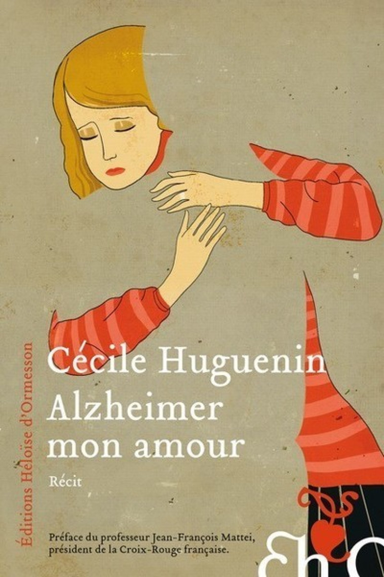 Alzheimer mon amour - Cécile Huguenin - H D ORMESSON