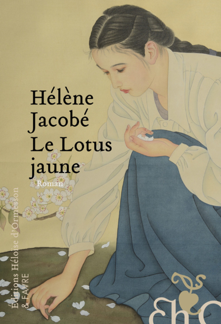 Le Lotus jaune - Hélène Jacobé - H D ORMESSON