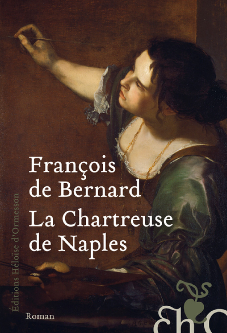 La Chartreuse de Naples - François de Bernard - H D ORMESSON