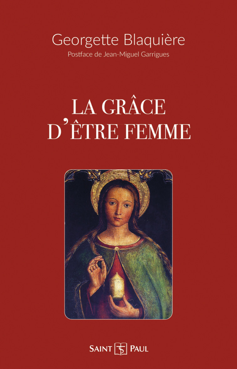 LA GRACE D ETRE FEMME - Georgette Blaquière - SAINTPAUL