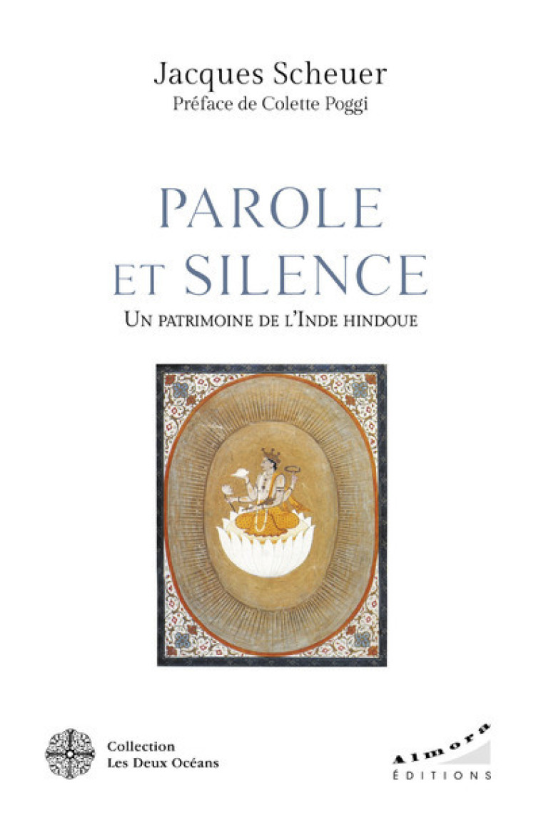 Parole et silence - Un patrimoine de l'Inde hindoue - Jacques Scheuer - DEUX OCEANS