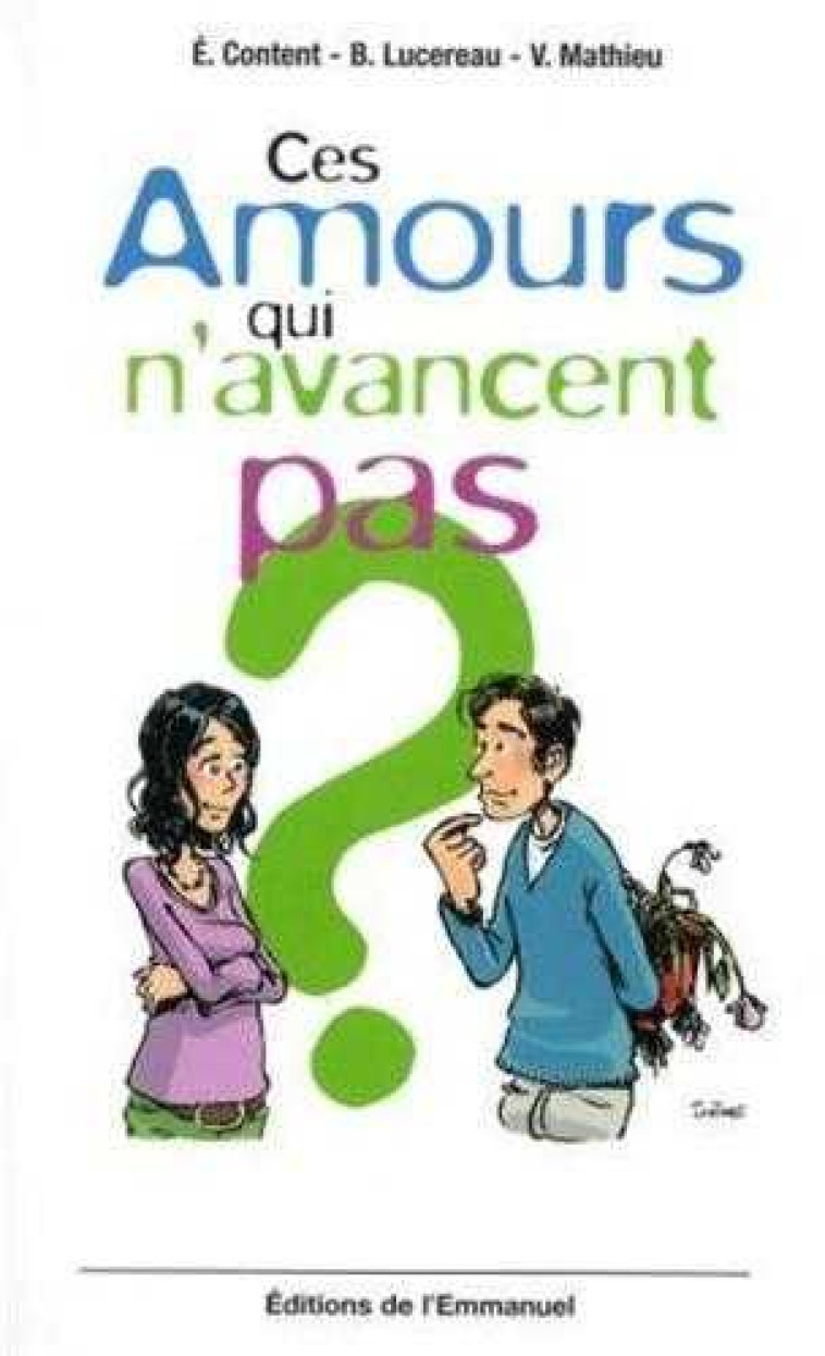 Ces amours qui n'avancent pas - Elisabeth CONTENT - EMMANUEL