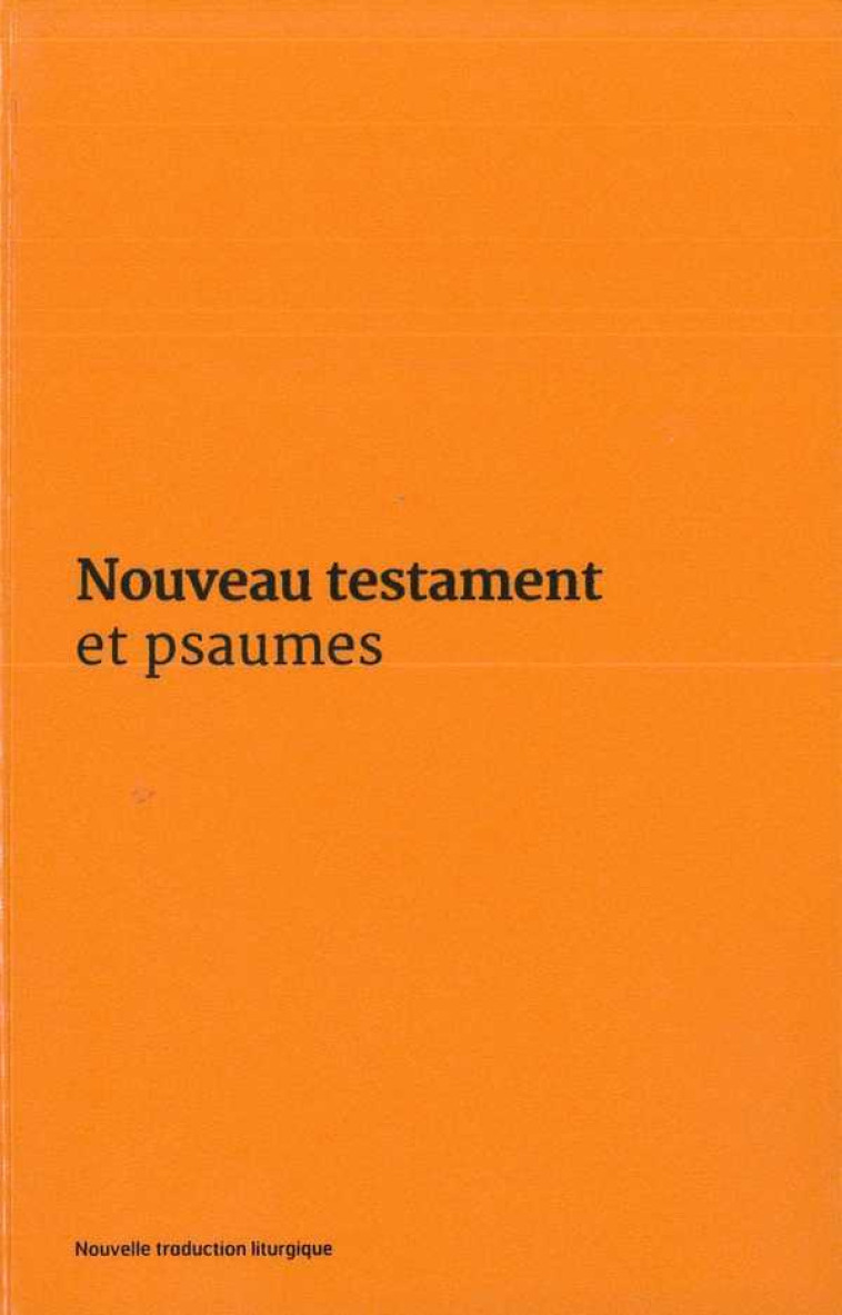 Nouveau Testament et Psaumes - Couverture vinyle orange -  AELF - EMMANUEL