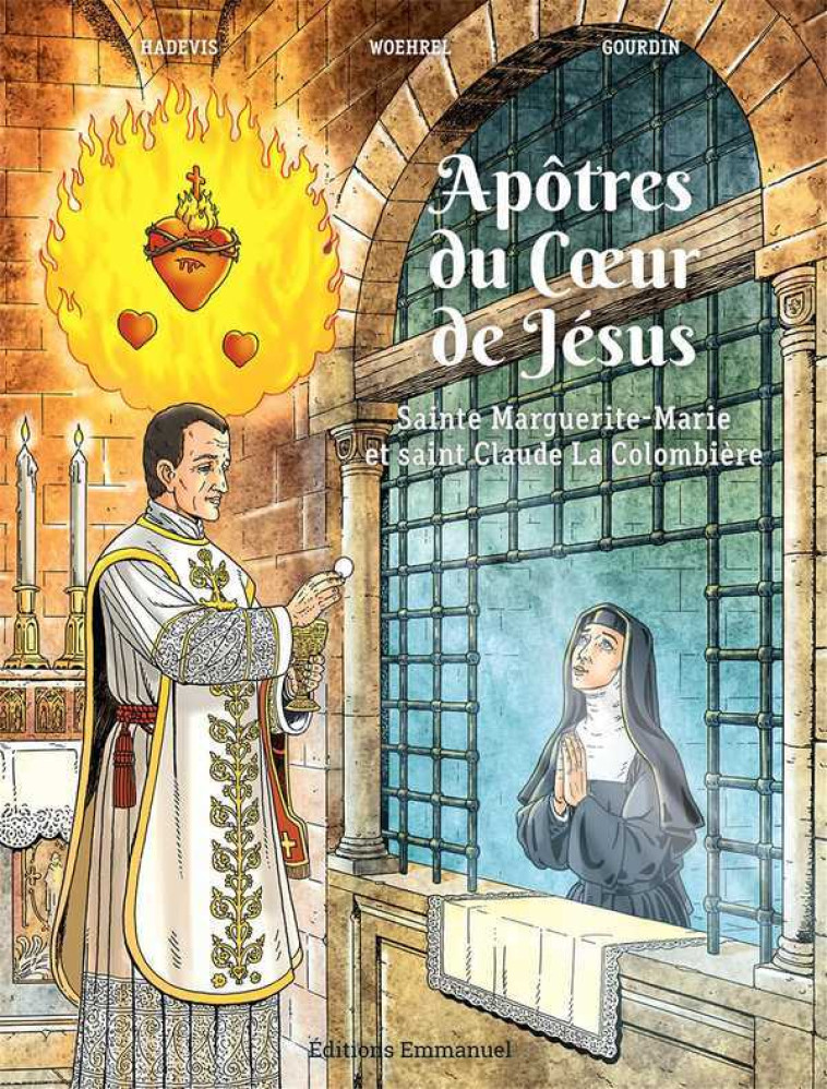 Apôtres du coeur de Jésus - sainte Marguerite-Marie et saint Claude La Colombière - Christophe HADEVIS - EMMANUEL