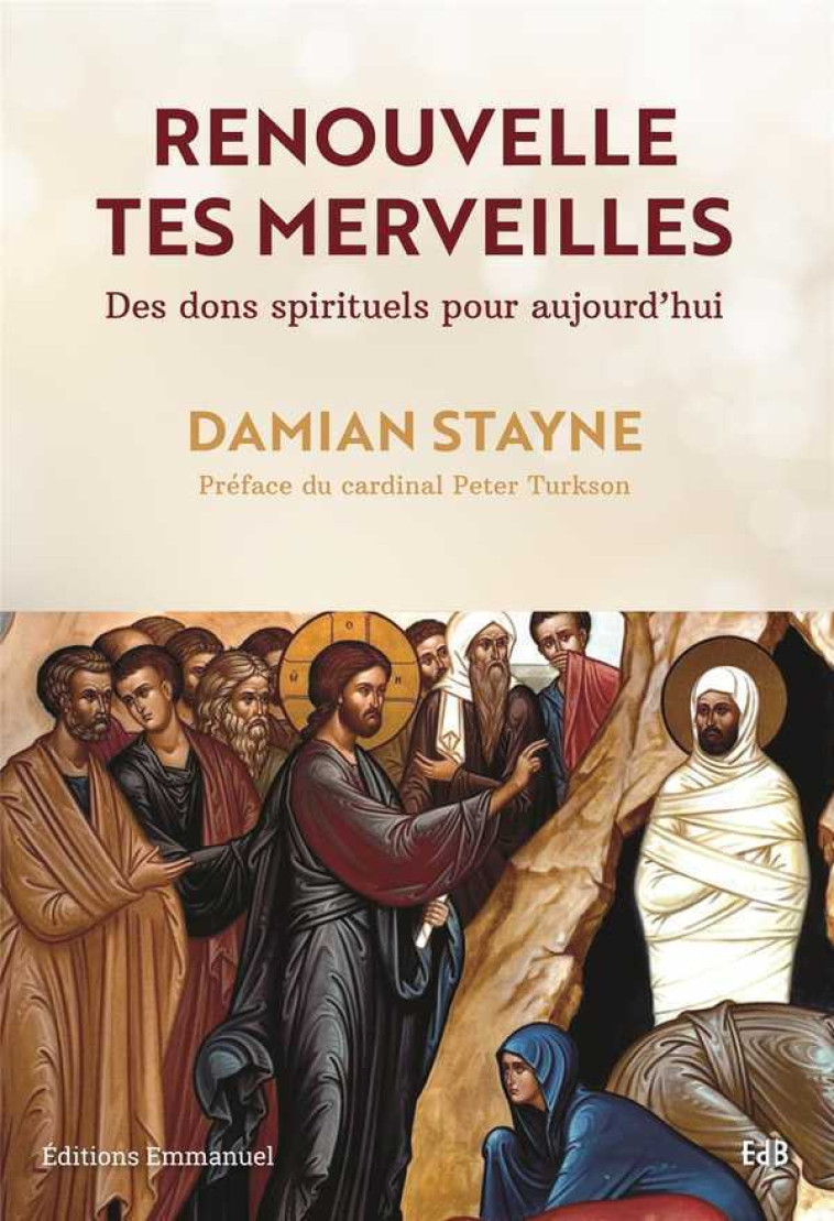 Renouvelle tes merveilles - Damian STAYNE - EMMANUEL